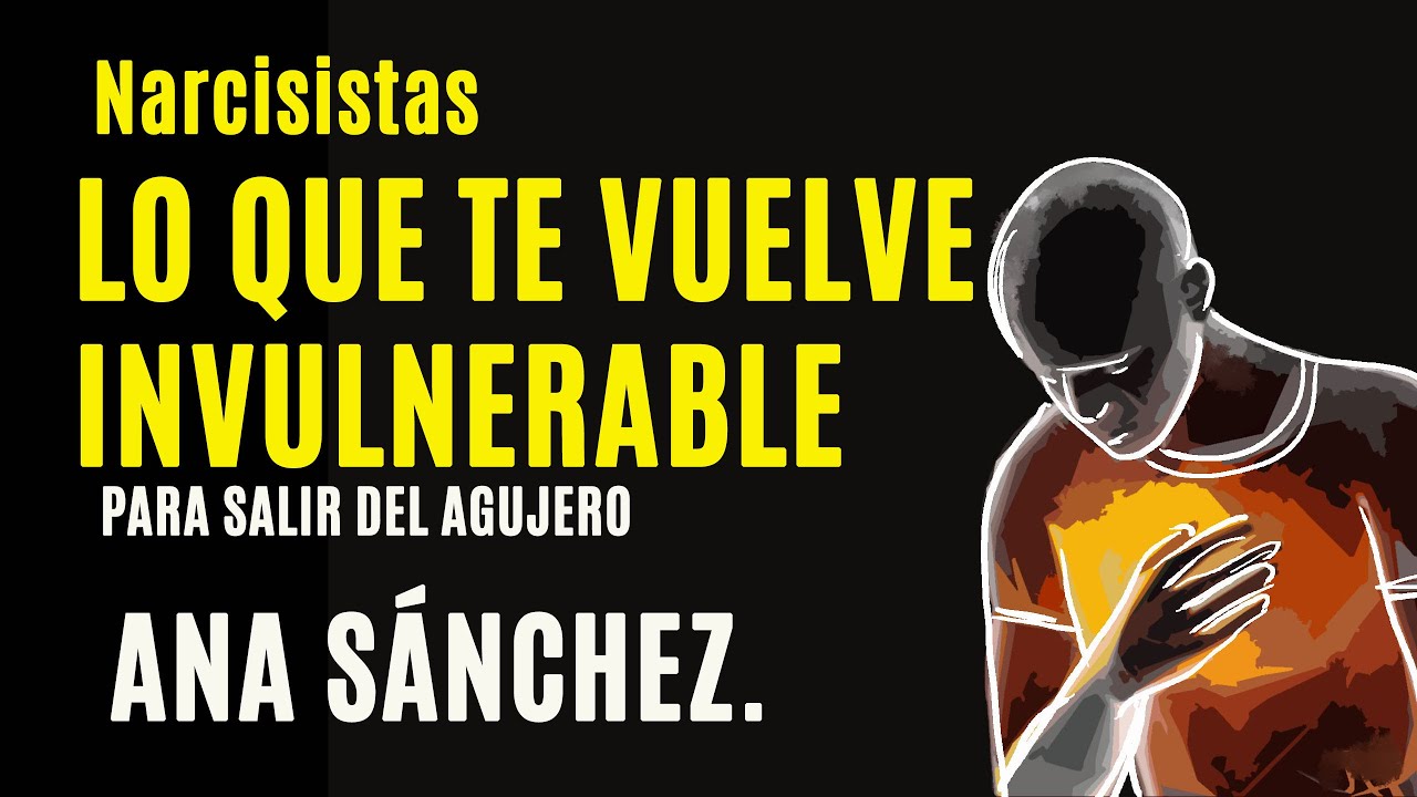 Lo que te vuelve invulnerable al narcisismo