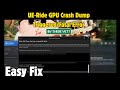 Fix RV There Yet? Error Ride RW There Yet Has Crashed!UE-Ride GPU Crash Dump Triggered/Fatal Error