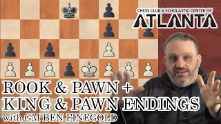 Rook and Pawn Endings and King and Pawn Endings, with GM Ben Finegold