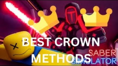 Saber Simulator Best Crown Methods