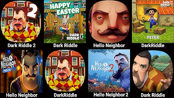 Dark Riddle 2,Dark Riddle Classic,Hello Neighbor 2,Hello Neighbor,Dark Riddle,Hello Neighbor 3