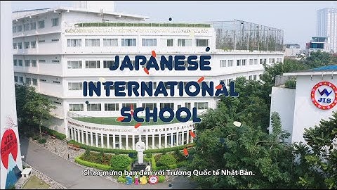 NGÔI TRƯỜNG QUỐC TẾ NHẬT BẢN ĐẦU TIÊN TẠI VIỆT NAM CÓ GÌ ĐẶC BIỆT?