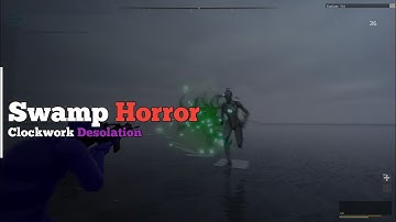 Boss ai - Swamp Horror #clockworkdesolation