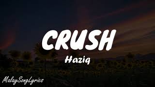 CRUSH (LYRICS) - HAZIQ