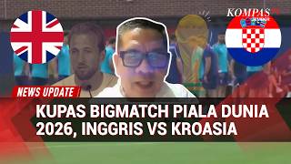 Big Match Piala Dunia! Inggris vs Kroasia, Siapa yang Lebih Dulu Getarkan Gawang? Ini Analisisnya