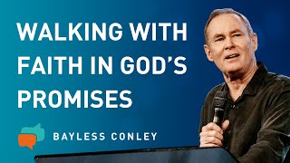 The Power of God’s Promises (2/2) | Bayless Conley