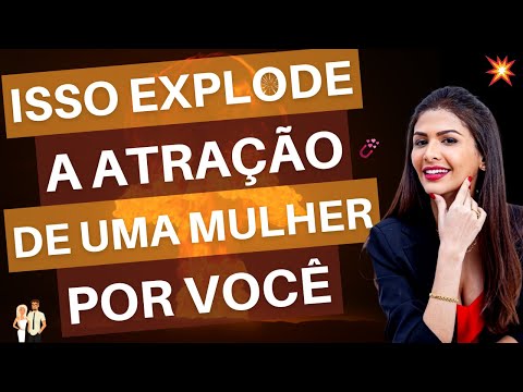 Vídeo: Como Aumentar A Atração De Uma Mulher