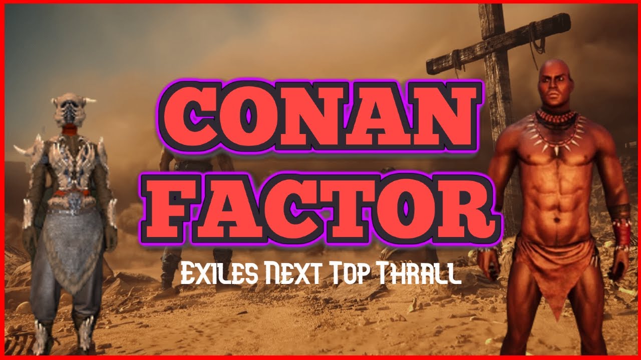 Conan Factor Best Thrall Competition 2023 YouTube