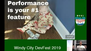 Windy City DevFest 2019 - Outrun the 🐻! Performance Optimizations for Progressive Web Apps