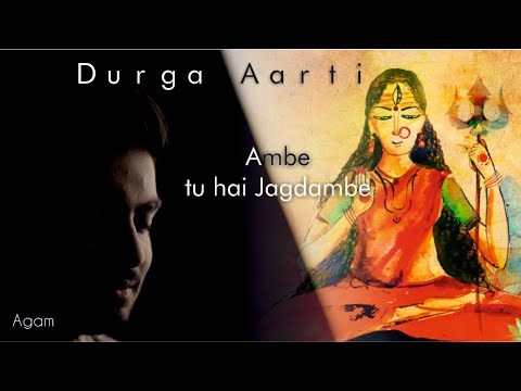 Ambe Tu Hai Jagdambe | Durga Aarti | Agam | Soothing Version | Meditation Bhajan | Navratri 2020
