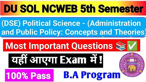 DU SOL 5th Sem Pol Sci Administration and Public Policy: Concepts and Theories Important Questions📚✅