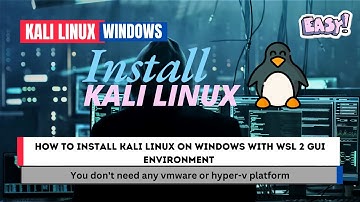 How to Install Kali Linux on Windows with WSL 2 GUI Environment (7-Minute Tutorial)