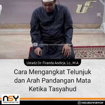 Cara Mengangkat Telunjuk Dan Arah Pandangan Mata Ketika Tasyahud