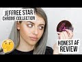 HONEST AF JEFFREE STAR CHROME COLLECTION REVIEW I COCOCHIC