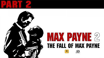 Max Payne 2 PC Walkthrough Part 2 HD 1080p No Commentary
