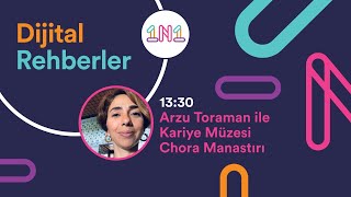 Dijital Rehberler - Dr. Arzu Toraman ile Kariye Müzesi Chora Manastırı