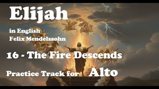Mendelssohn - Elijah - 16 -The Fire Descends - Alto practice track