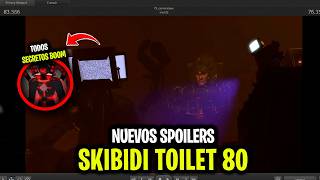 SPOILER OFICIAL SPOILER SKIBIDI 80! 😱 INFORMACION SKIBIDI 80! 🤫 Skibidi Toilet 80 Spoiler