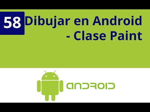 Capítulo 58 - Dibujar en android, clase Paint