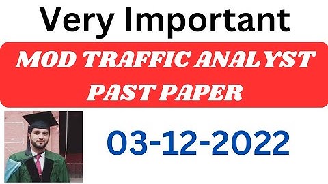 MOD Traffic Analyst past paper | Traffic Analyst Past Paper 2022 | Traffic Analyst Preparation