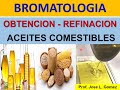 BROMATOLOGIA: Obtención y Refinado de Aceites Comestibles