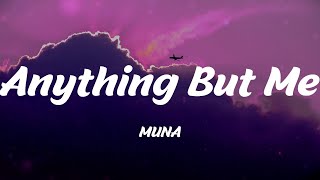 MUNA - Anything But Me (Lyrics)
