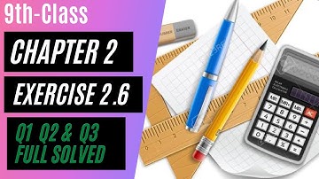 9th-Maths Unit 2 | Exercise 2.6 | Q1 ,Q2 & Q3 full solved