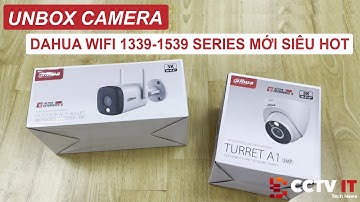Unbox Giới Thiệu Camera Wifi Dahua 1339-1539 Series Mới Siêu Hot | CCTVIT.NET
