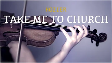 Hozier - Take Me To Church for violin and piano (COVER)