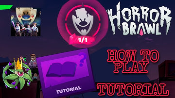 HORROR BRAWL | How To Play "TUTORIAL" 😊