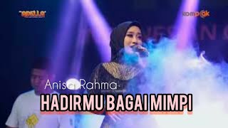 《 HADIRMU BAGAI MIMPI 》by Anisa Rahma #ADELLA