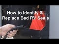 How to Identify, Order and Replace Bad RV Seals
