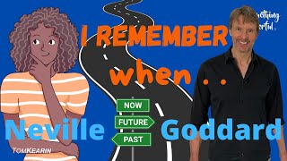 How Remembering the Past Creates Your Future: Neville Goddard