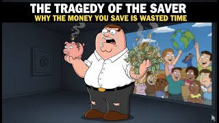 Celebrity The Tragedy of the Saver Why The Money You Save is Wasted Time Wealth