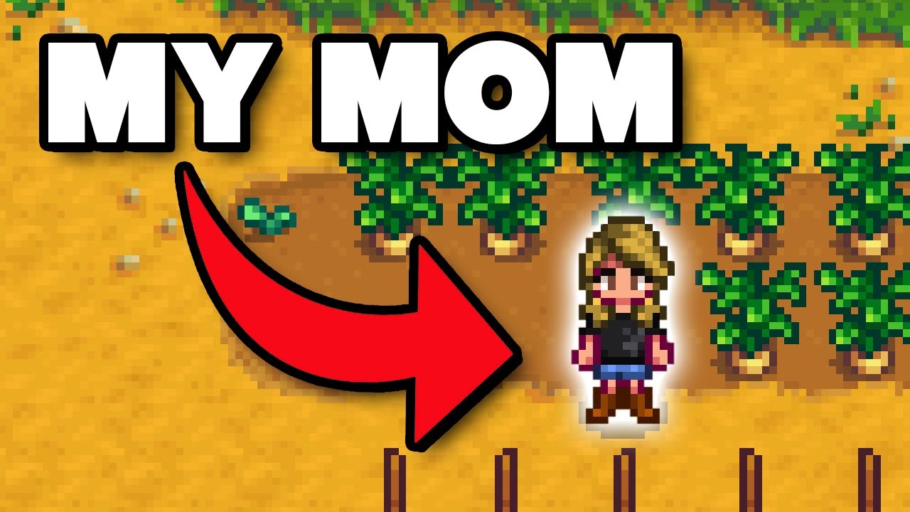 My MOM played Stardew Valley for the first time YouTube