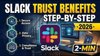 Slack Trust Benefits Step by Step 2026  2 Min