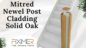 Mitred Newel Post Cladding Solid Oak