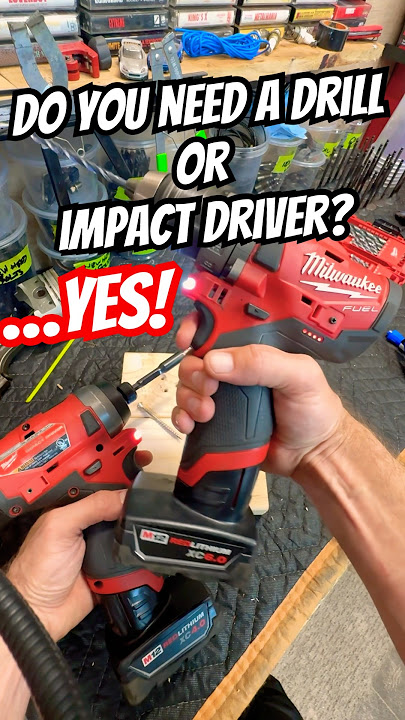 Do You Need Drill and Impact Driver?