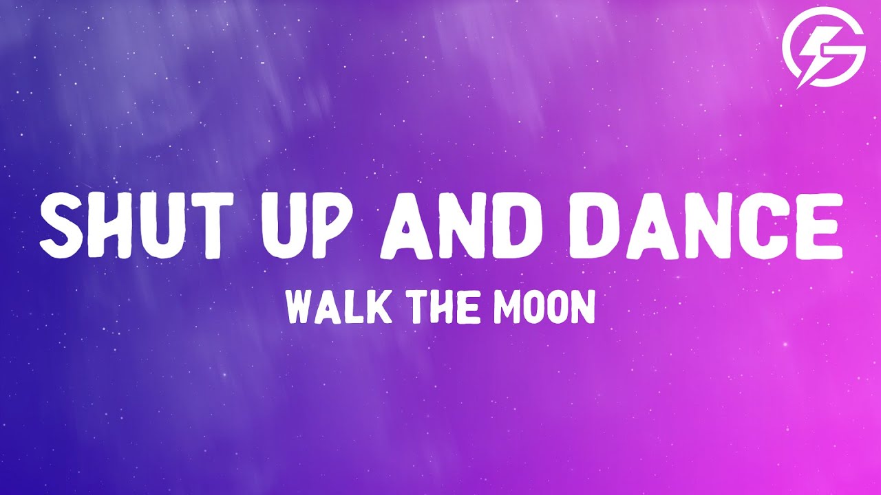 WALK THE MOON – Shut Up And Dance (Lyrics)