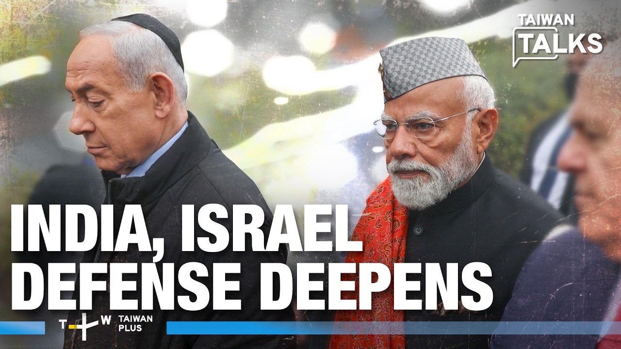 Why Modi Is Moving India Closer to Israel — Reshaping West Asia |Taiwan Talks EP783