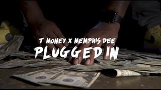 Memphis Dee x T Money " Plugged In " Shot by SMB FILMS