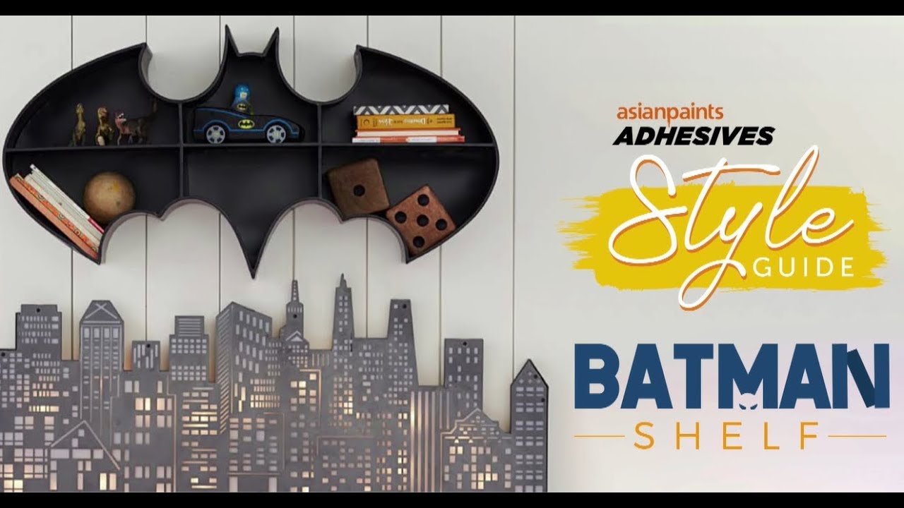 Asian Paints Adhesives Style Guide Batman Bookshelf Youtube