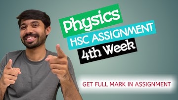 Physics Assignment SSC 2021 4th Week | চতুর্থ সপ্তাহের পদার্থবিজ্ঞান এসাইনমেনট | 4th week Assignment
