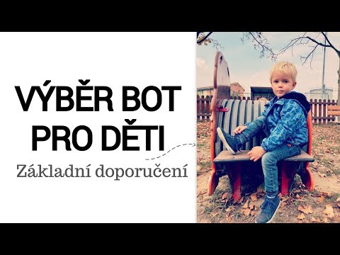 Video: Jak Vybrat První Botu Pro Dítě