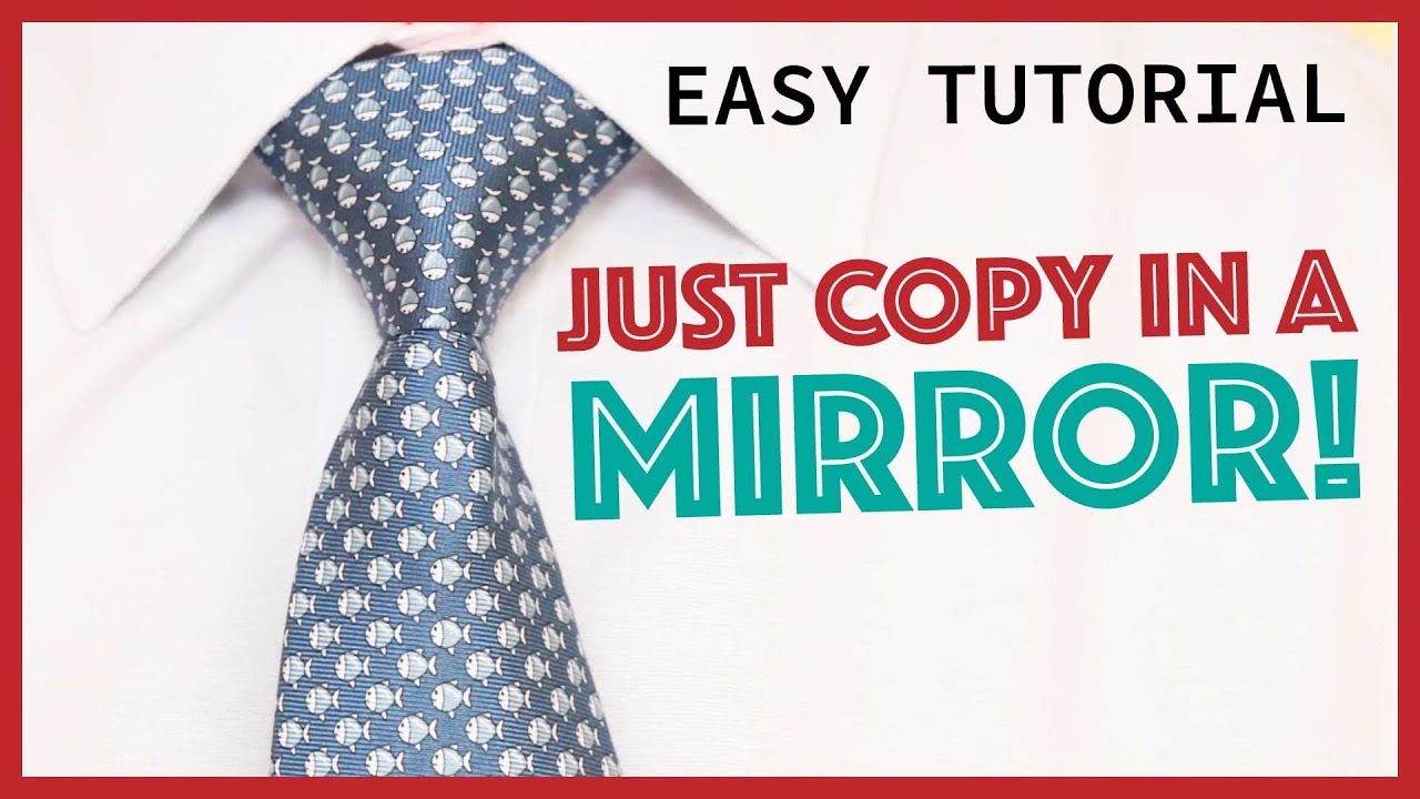 How to Tie-a-Tie - Full Windsor (slowly mirrored) - Easy! - YouTube