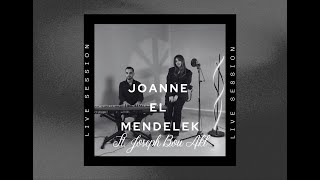 Athada El Aalam / Nasini El Donia - Joanne El Mendelek ft. Joseph Bou Akl | Live Session