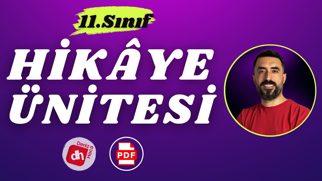 11.SINIF EDEBİYAT HİKAYE ÜNİTESİ 2024 📌 11.Sınıf Hikaye Ünitesi Hazırlık PDF / Deniz Hoca
