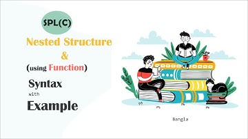 Nested Structure & Structure using Function (SPL - C programming) | Coding Bangla
