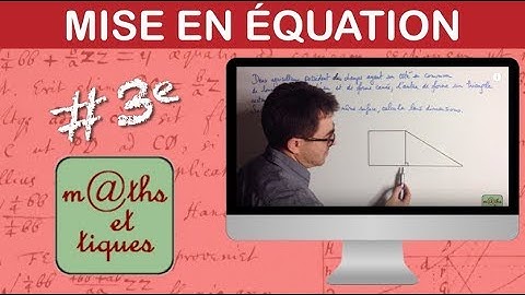 Mettre un problème en équation (2) - Troisième