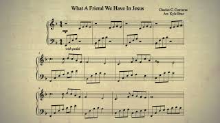 What A Friend We Have In Jesus ~ Piano Solo (Free Sheet Music) What A Friend We Have In Jesus ~ Piano Solo (Free Sheet Music)